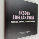 Eksote edelläkävijä : Rohkeus, ihminen, yksinkertaisuus - pikkukuva 1