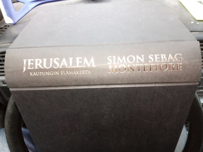 MONTEFIORE : JERUSALEM - KAUPUNGIN ELÄMÄKERTA