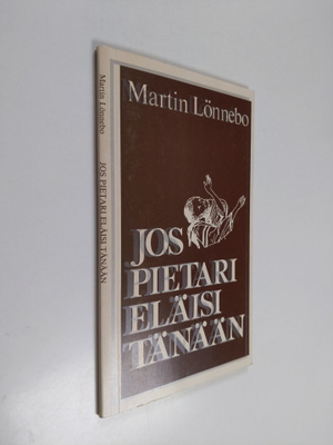 Martin Lonnebo : Jos Pietari eläisi tänään