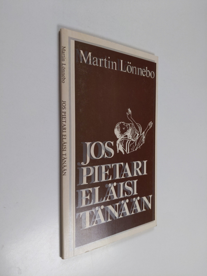 Martin Lonnebo : Jos Pietari eläisi tänään
