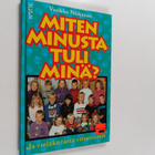 Vuokko Niskanen : Miten minusta tuli minä - pikkukuva 1