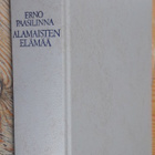 Erno Paasilinna: Alamaisten elämää, Otava 1985. 2p. 398 s. - pikkukuva 2