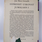 Jose Maria Gironella : Sypressit uskovat Jumalaan 1 - pikkukuva 2