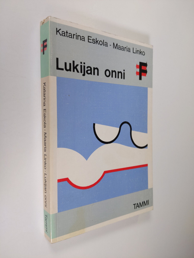 Katarina Eskola : Lukijan onni : poliitikkojen, kulttuuri...