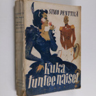 Simo Penttilä : Kuka tuntee naiset : kenraaliluutnantti T... - pikkukuva 1