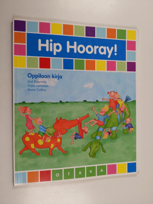 Auli Kaurtola : Hip hooray! Oppilaan kirja