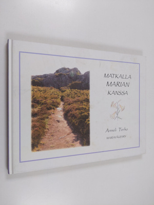Anneli Terho : Matkalla Marian kanssa