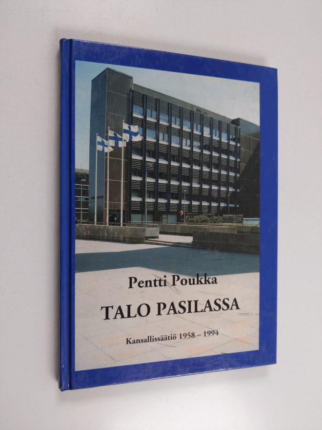 Pentti Poukka : Talo Pasilassa : Kansallissäätiö 1958-1994