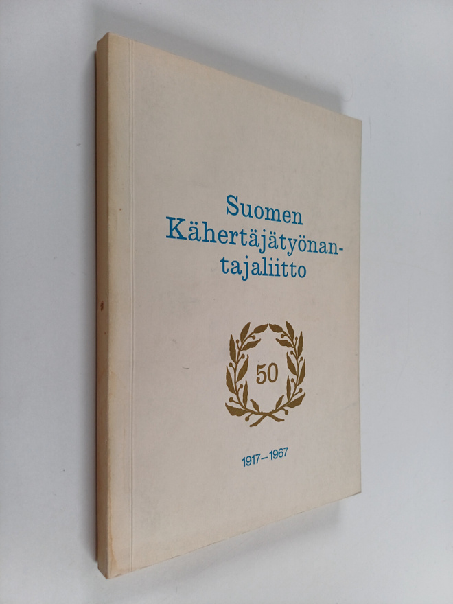 Aarne Vansen : Suomen kähertäjätyönantajaliitto 50 vuotia...