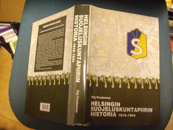 HELSINGIN SUOJELUSKUNTAPIIRIN HISTORIA 1918-44 ( Sis.pk:t )