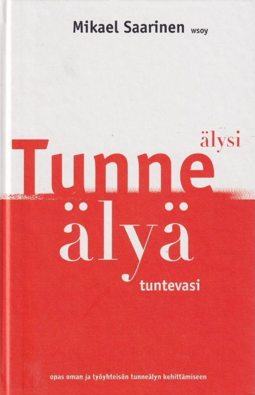 Mikael Saarinen: Tunne älysi, älyä tuntevasi