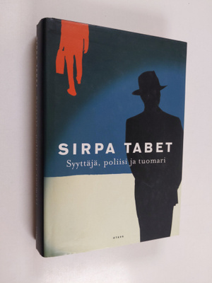 Sirpa Tabet : Syyttäjä, poliisi ja tuomari