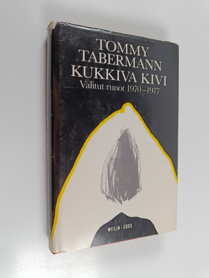 Tommy Tabermann : Kukkiva kivi : valitut runot 1970-1977