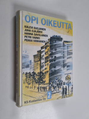 Kalevi ym. Suojanen : Opi oikeutta 2
