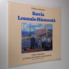 Pekka Salomaa : Kuvia Lounais-Hämeestä : Urho Salomaa ja ... - pikkukuva 1