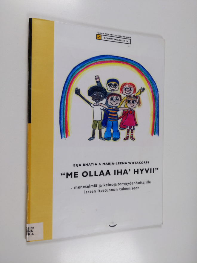 Eija Bhatia : "Me ollaa iha' hyvii" : menetelmiä ja keino...