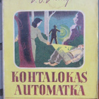 Dorothy Cameron Disney: Kohtalokas automatka. 340 s. - pikkukuva 1