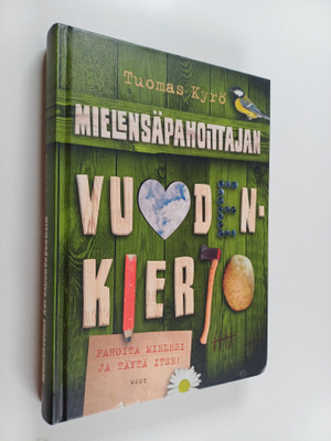 Tuomas Kyrö : Mielensäpahoittajan vuodenkierto : Pahoita ...
