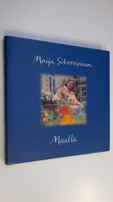 Maija Silvennoinen : Maalla