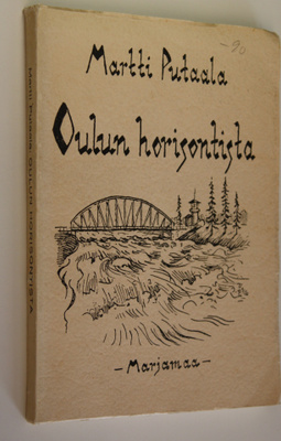 Martti Putaala : Oulun horisontista : pakinoita