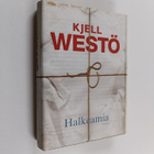 Kjell Westö : Halkeamia : valikoituja tekstejä 1986-2011 - pikkukuva 1