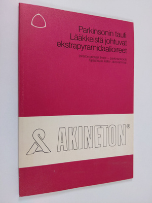 Parkinsonin tauti : lääkkeistä johtuvat ekstrapyramididaa...