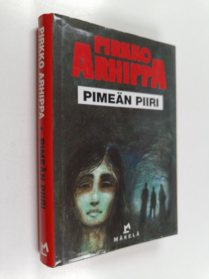 Pirkko Arhippa : Pimeän piiri : jännitysromaani