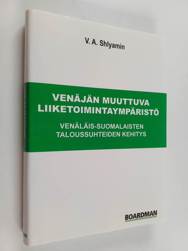 V. A. Sljamin : Venäjän muuttuva liiketoimintaympäristö :...