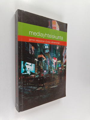 Janne Seppänen ym. : Mediayhteiskunta