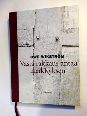 Vasta rakkaus antaa merkityksen  Wikström Owe