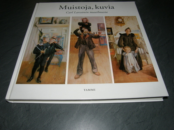 Muistoja, kuvia Carl Larssonin maailmasta
