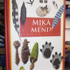 MIKÄ TÄSTÄ MENI - eläinten jäljillä ( SIS POSTIKULU) - pikkukuva 1