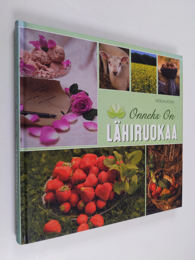 Merja Koski : Onneks on lähiruokaa (signeerattu)