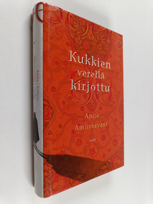 Anita Amirrezvani : Kukkien verellä kirjottu