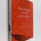 Anita Amirrezvani : Kukkien verellä kirjottu - pikkukuva 1