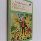 Marjatta Kurenniemi : Oli ennen Onnimanni... - pikkukuva 1