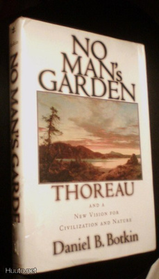 Daniel B. Botkin: No Man`s Garden -Thoreau and New Vision...