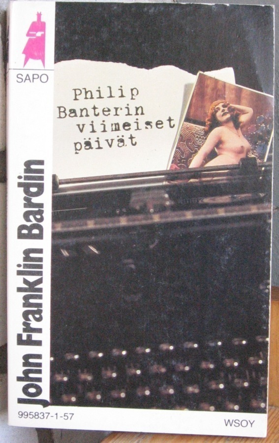 SaPo 257. John F. Bardin: Philip Banterin viimeiset päivät