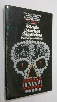 Margaret Kreig : Black market medicine