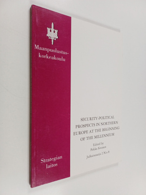 Pekka Sivonen : Security-political prospects in Northern ...