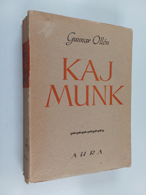 Gunnar Ollen : Kaj Munk : elämä ja teokset
