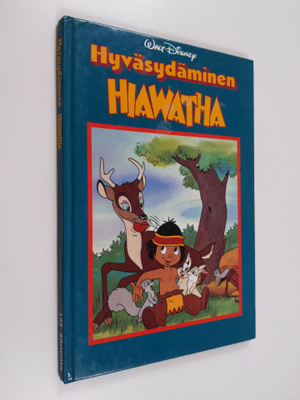 Walt Disney : Hyväsydäminen Hiawatha : Disneyn satulukemisto