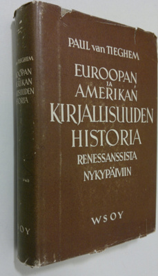 Paul van Tieghem : Euroopan ja Amerikan kirjallisuuden hi...