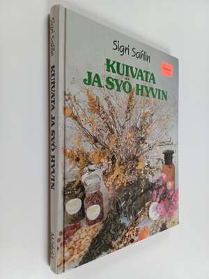 Sigri Sahlin : Kuivata ja syö hyvin