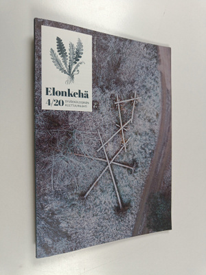 Elonkehä 4/2020 : Syväekologinen kulttuurilehti