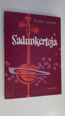 Elina Vaara : Sadunkertoja