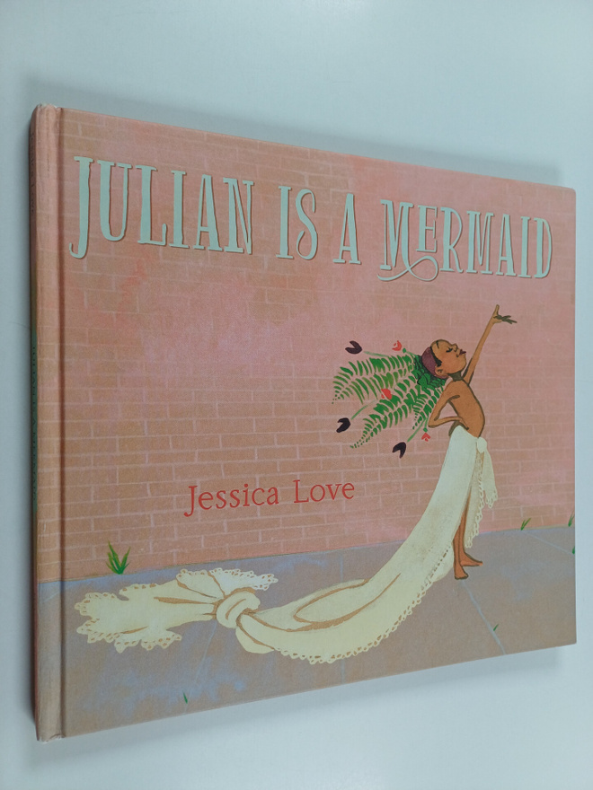Jessica Love : Julian is a mermaid