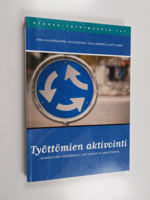 Antti Parpo ym. : Työttömien aktivointi - kuntouttava työ...