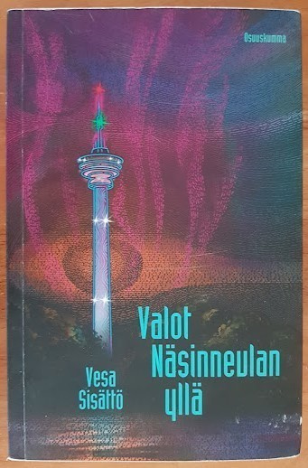 Vesa Sisättö: Valot Näsinneulan yllä