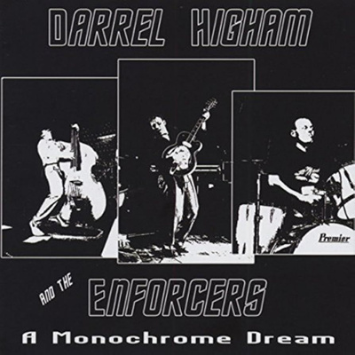 Darrel Higham & The Enforcers - A Monochrome Dream (CD)